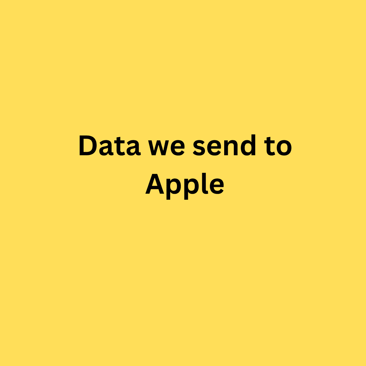 Data we sent to Apple